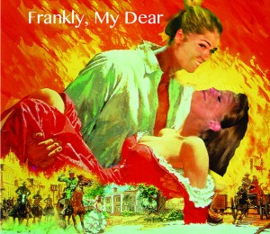 Frankly My Dear FTW