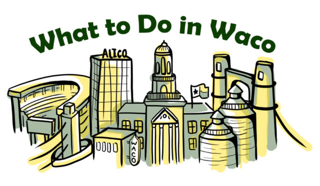 What to Do in Waco: Aug. 25-31