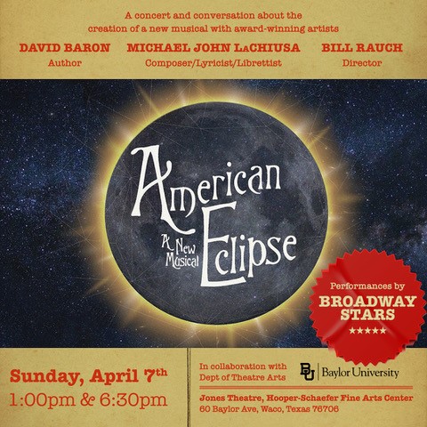 Broadway stars will join Baylor’s Theatre Department for the first public performance of the musical “American Eclipse,