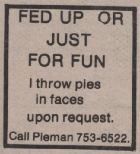 The first mention of Pie Man came by means of an advertisement posted in the Feb. 10, 1976, edition of The Baylor Lariat. Lariat file photo